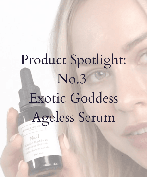 Product Spotlight: No.3 Exotic Goddess Ageless Serum